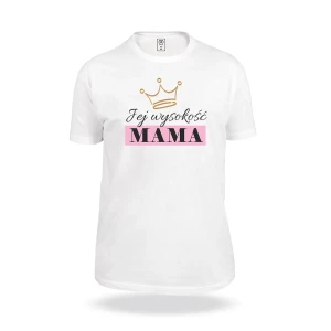 Koszulka Jej wysokość mama Róż