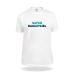 Koszulka z nadrukiem Super Nauczyciel