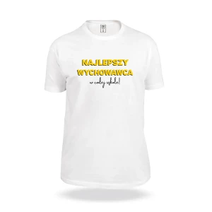 Koszulka Najlepszy wychowawca w całej szkole!